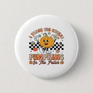 Badge Rond 5 Cm J'enseigne aux citrouilles les plus mignonnes du j