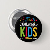 Badge Rond 5 Cm J'Enseigne Awesome Enfants School Funky Enseignant (Devant & derrière)
