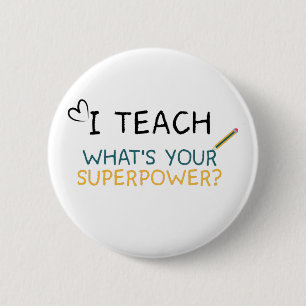 Badge Rond 5 Cm J'enseigne ce qui est votre professeur de superpui