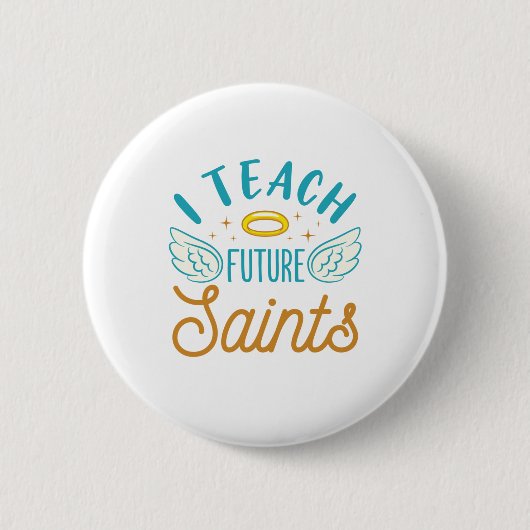 Badge Rond 5 Cm J'enseigne les futurs saints École catholique ense (Devant)