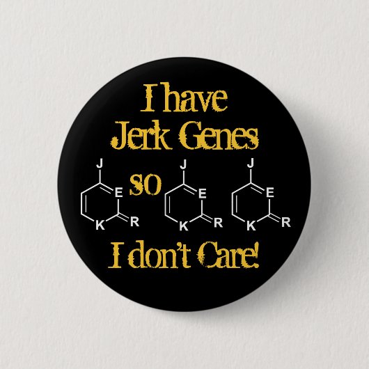 Badge Rond 5 Cm Jerk Genes s'en fiche (Devant)