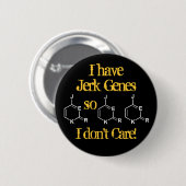 Badge Rond 5 Cm Jerk Genes s'en fiche (Devant & derrière)