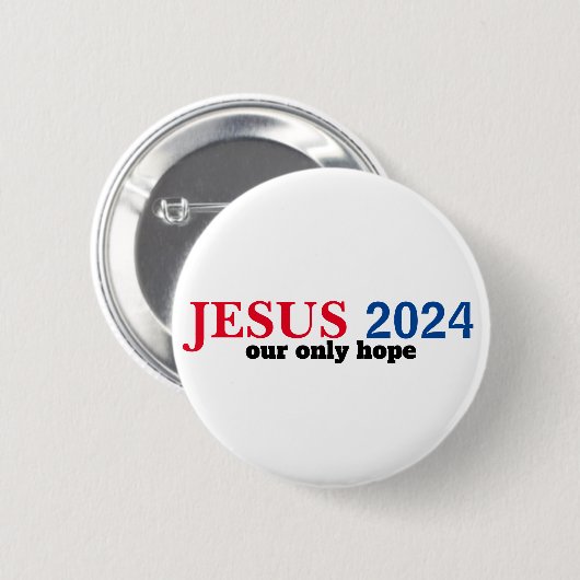 Badge Rond 5 Cm Jésus 2024 Notre SEUL Espoir Présidentiel (Devant & derrière)