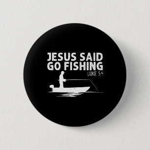 Badge Rond 5 Cm Jésus a dit allez à la pêche Christ chrétien pêche