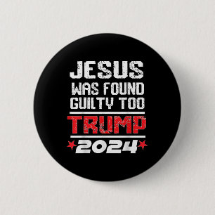Badge Rond 5 Cm Jésus A Été Trouvé Coupable De Reprendre L'Amériqu