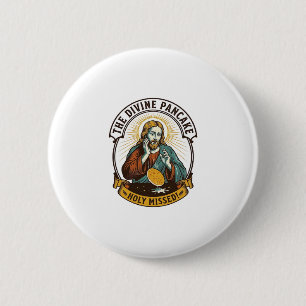 Badge Rond 5 Cm Jésus a laissé tomber la crêpe parfaite en retourn