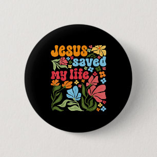 Badge Rond 5 Cm Jésus-Christ Rétro M'a Sauvé La Vie Boho Floral Ch