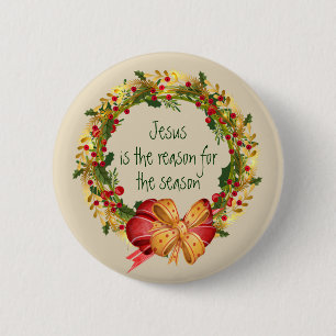 Badge Rond 5 Cm Jésus est la raison de la saison Citation