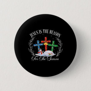 Badge Rond 5 Cm Jésus Est La Raison De La Saison Foi Chrétienne