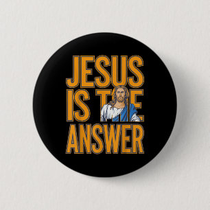 Badge Rond 5 Cm Jésus Est La Réponse, Véritable Croyant chrétien