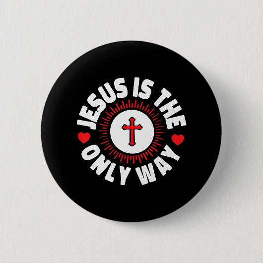 Badge Rond 5 Cm Jésus Est La Seule Façon De Chrétienté (Devant)