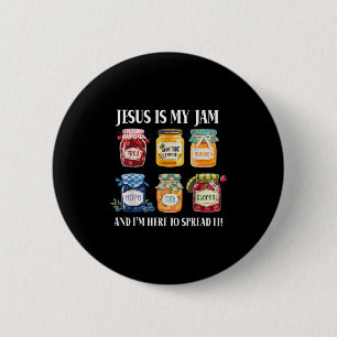 Badge Rond 5 Cm Jésus Est Ma Confiture Et Je Suis Ici Pour Propage