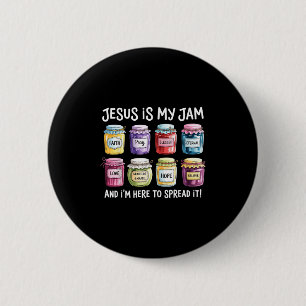 Badge Rond 5 Cm Jésus Est Ma Confiture Et Je Suis Ici Pour Propage