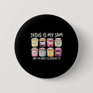 Badge Rond 5 Cm Jésus Est Ma Confiture Et Je Suis Ici Pour Propage