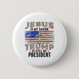 Badge Rond 5 Cm Jésus Est Mon Sauveur Trump Est Toujours Mon Prési