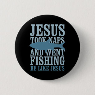 Badge Rond 5 Cm Jésus faisait des siestes et allait à la pêche com