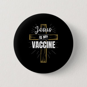Badge Rond 5 Cm Jésus Is My Vaccine Christian Faith