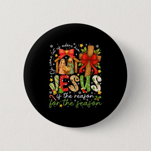 Badge Rond 5 Cm Jesus Is The Reason For The Season Christian Chris (Devant)