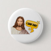 Badge Rond 5 Cm Jésus J'Ai Vu Ça (Devant)