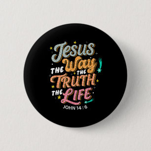 Badge Rond 5 Cm Jésus Le Chemin Vérité Vie Jean 14 6 Bible Chrétie