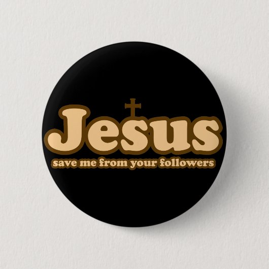 Badge Rond 5 Cm Jésus me sauve de tes disciples (Devant)