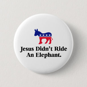 Badge Rond 5 Cm Jésus n'a pas monté un éléphant - Anti Trump GOP