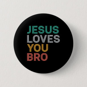 Badge Rond 5 Cm Jésus Vous Aime Bro Drôle Foi Chrétienne Femmes Ki
