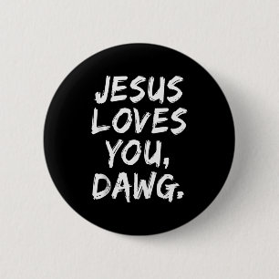Badge Rond 5 Cm Jésus Vous Aime Dawg Chrétien Croyant Foi Dieu 