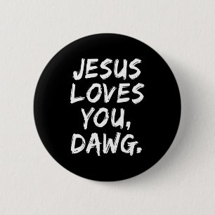 Badge Rond 5 Cm Jésus vous aime Dawg Chrétien Croyant Foi Dieu 