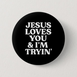 Badge Rond 5 Cm Jésus vous aime, j'essaie Design