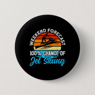 Badge Rond 5 Cm Jet Ski Week-End Prévision 100% Chance De Jet Ski