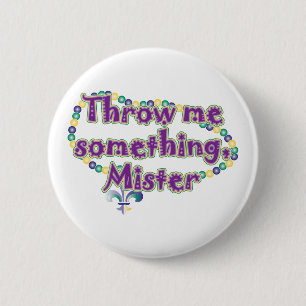 Badge Rond 5 Cm Jetez-moi quelque chose, Monsieur