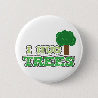 Badge Rond 5 Cm J'étreins la goupille d'arbres