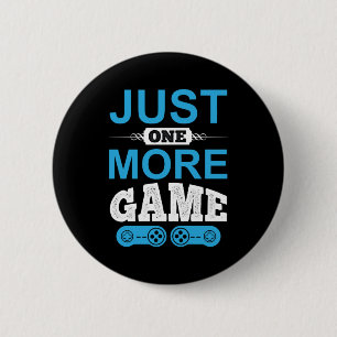Badge Rond 5 Cm Jeu cadeau de Gamer juste un jeu de plus