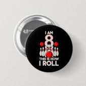 Badge Rond 5 Cm Jeu de Bowling 8 ans 8e anniversaire C'est comment (Devant & derrière)