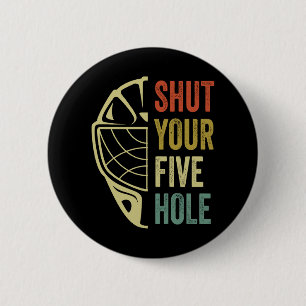 Badge Rond 5 Cm Jeu de Hockey sur glace Funny Fermez vos cinq trou