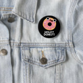 Badge Rond 5 Cm Jeu de nourriture amusant Holey Donut (En situation)