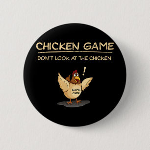 Badge Rond 5 Cm Jeu du poulet Ne regardez pas le poulet