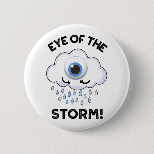 Badge Rond 5 Cm Jeu Météo Drôle De L'Oeil De La Tempête (Devant)