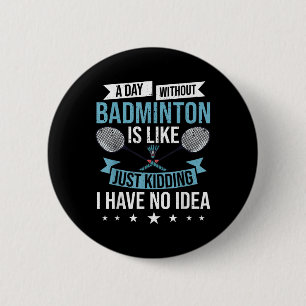 Badge Rond 5 Cm Jeux de badminton Formation sportive drôle Compéti