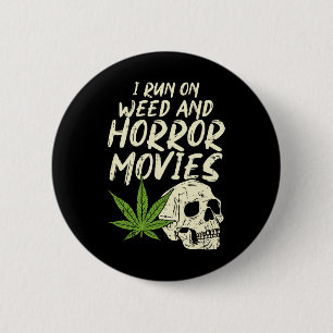 Badge Rond 5 Cm J'Exécute Des Films D'Horreur De Mauvaises Herbes