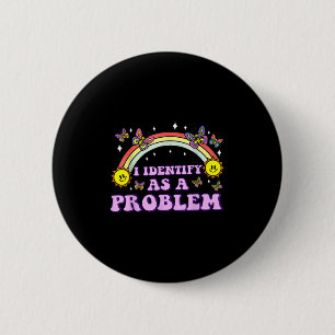 Badge Rond 5 Cm J'Identifie Comme Un Problème Drôle Humour Plaisan
