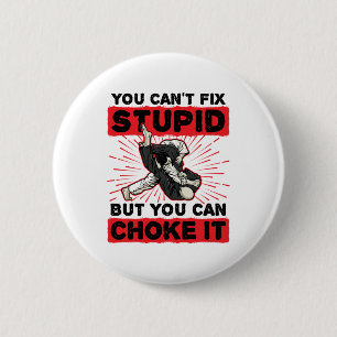 Badge Rond 5 Cm Jiu Jitsu, tu ne peux pas réparer les bêtises, mai
