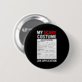 Badge Rond 5 Cm Job Application Funny Y Halloween Costume Trick Or (Devant & derrière)