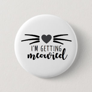 Badge Rond 5 Cm J'obtiens le bouton de Meowied