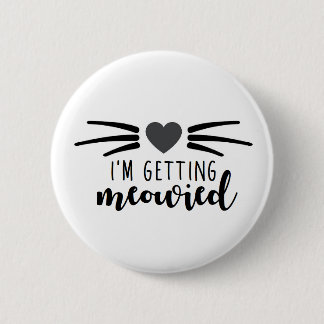Badge Rond 5 Cm J'obtiens le bouton de Meowied