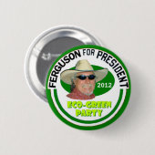Badge Rond 5 Cm John "vert" Ferguson pour le président 2012 (Devant & derrière)