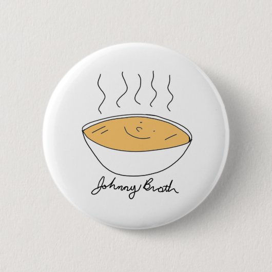 Badge Rond 5 Cm Johnny Broth Brothy ! (Devant)