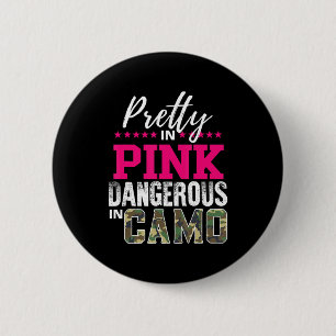 Badge Rond 5 Cm Joli En Rose Dangereux En Camo Chasse Fille