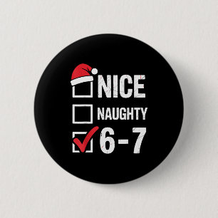 Badge Rond 5 Cm Joli Mauvais 6 7 Mème Drôle Noël Six Sept Xm